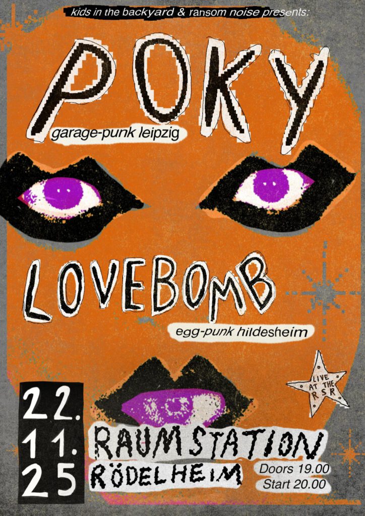 Konzertplakat das Konzert mit Poky (garage punk aus Leipzig) und Lovebomb (egg-punk aus Hildesheim) am 22.11.25 in der Raumstation